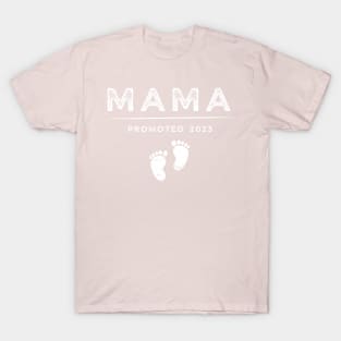 Mama Promoted 2023 T-Shirt